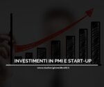 INVESTIMENTI IN PMI E START-UP