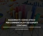 AGGIORNATI I CODICI ATECO PER COMMERCIALISTI  ED ESPERTI CONTABILI: DAL 1° APRILE 2022 LA DICHIARAZIONE DI VARIAZIONE IVA