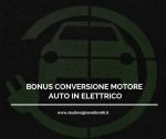 BONUS CONVERSIONE MOTORE AUTO IN ELETTRICO