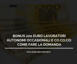 BONUS 200 EURO LAVORATORI AUTONOMI OCCASIONALI E CO.CO.CO: COME FARE LA DOMANDA.