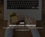 CRIF: SEGNALAZIONI CREDITIZIE